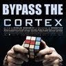 bypassthecortex